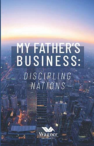 My Father's Business: Discipling Nations