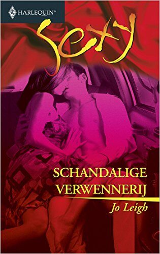 Schandalige verwennerij (Harlequin Sexy Book 63)