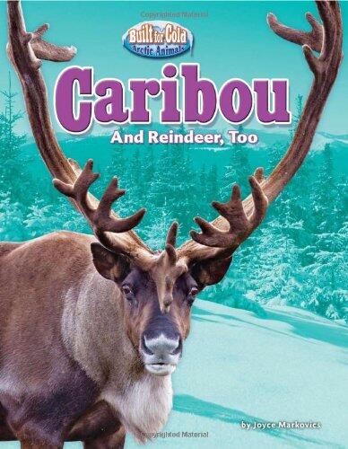 Caribou: And Reindeer, Too
