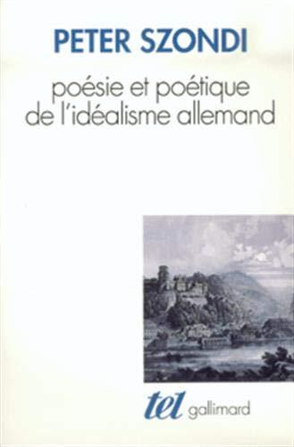 Poésie Et Poétique De L'idéalisme Allemand