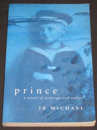 Prince - a novel of icebergs and amber