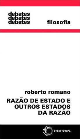 Razão de Estado e outros estados da razão