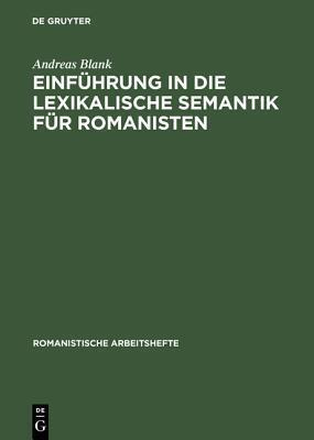 Einf�hrung in Die Lexikalische Semantik F�r Romanisten