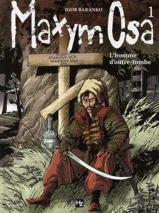 Maxym Osa Vol 1: L'homme d'outre-tombe