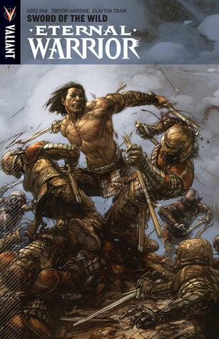 Eternal Warrior (Volume 1): Sword of the Wild