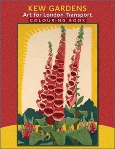 Kew Gardens: Art for London Transport Coloring Book