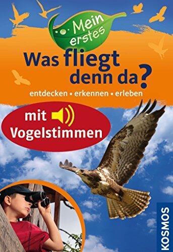 Mein erstes Was fliegt denn da? Enhanced Ebook: Enhanced Edition mit Vogelstimmen