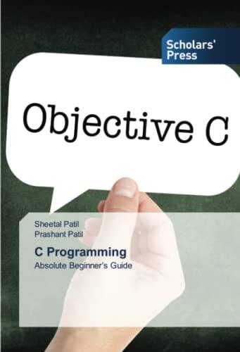 C Programming: Absolute Beginner’s Guide