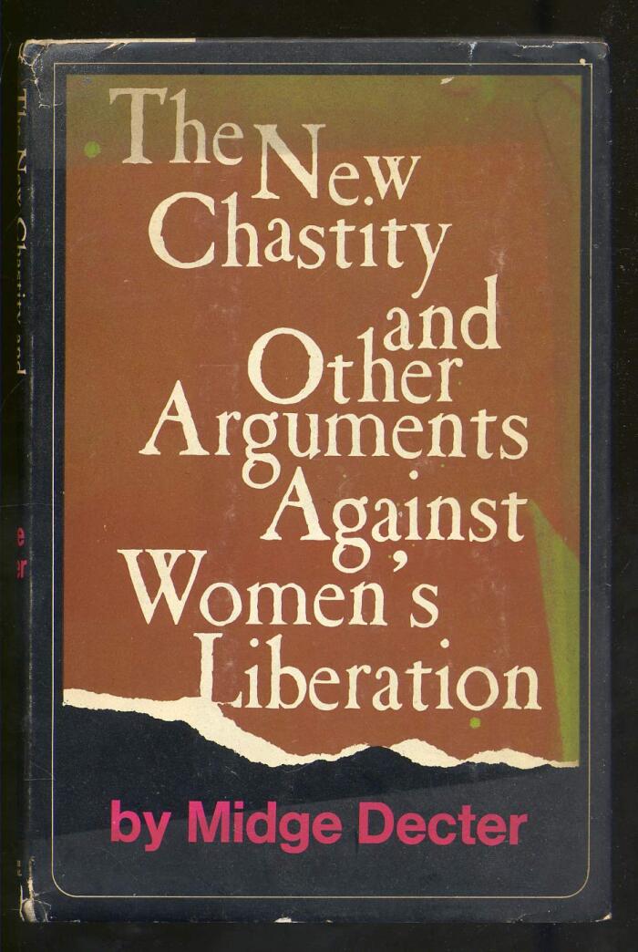 The New Chastity and Other Arguments Against Women's Liberation