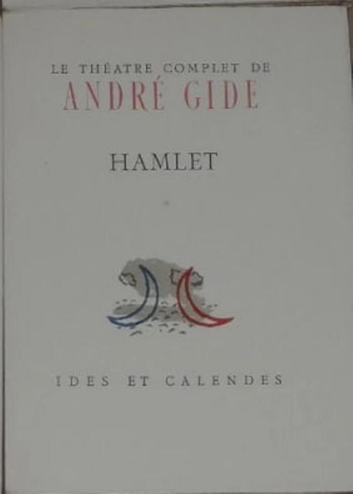 Le théâtre complet de André Gide. Hamlet. Tome VII
