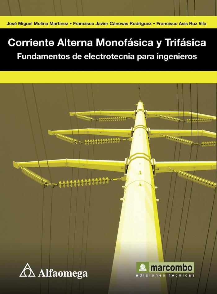 Corriente Alterna Monofásica y Trifásica - Fundamentos de electrotecnia para ingenieros