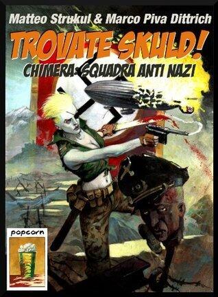Trovate Skuld! Chimera: Squadra Anti Nazi