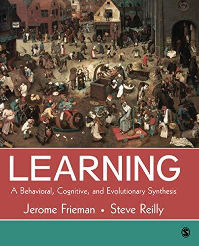 Learning: A Behavioral, Cognitive, and Evolutionary Synthesis