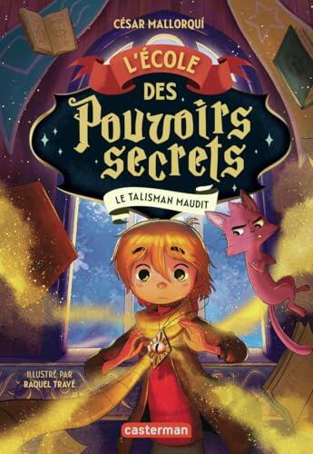 L'École des pouvoirs secrets: Le talisman maudit