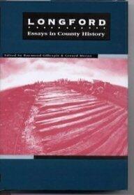 Longford Essays in County History
