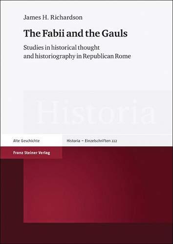 The Fabii and the Gauls (Studies in Historical Thought and Historiography in Republican Rome)