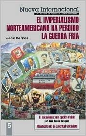 El imperialismo norteamericano ha perdido la Guerra Fría: Nueva Internacional no. 5