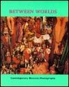 Between Worlds