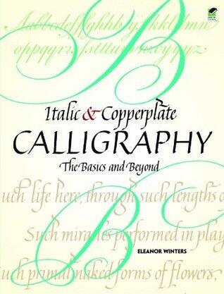 Italic and Copperplate Calligraphy: The Basics and Beyond
