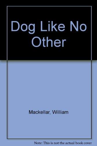 A Dog Like No Other