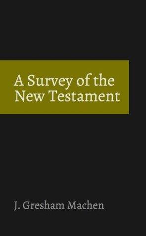 A Survey of the New Testament