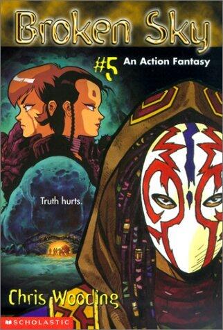 Broken Sky (5): Truth Hurts