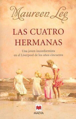 Las cuatro hermanas: Una joven que quería ser diferente en el Liverpool de la década de 1950.