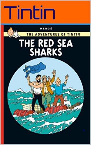 The Adventures of Tintin: "Tintin and the Red Sea Sharks": The original comic book of Tintin by Herge, Series 19.