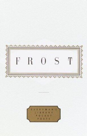 Frost: Poems: Edited by John Hollander