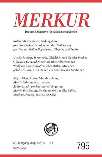 MERKUR Deutsche Zeitschrift für europäisches Denken. Nr. 795, Heft / August 2015