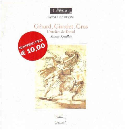 Gérard, Girodet, Gros