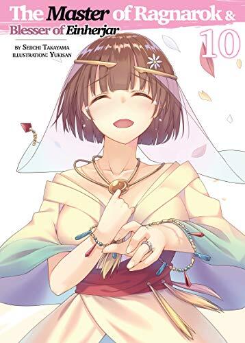 The Master of Ragnarok & Blesser of Einherjar: Volume 10