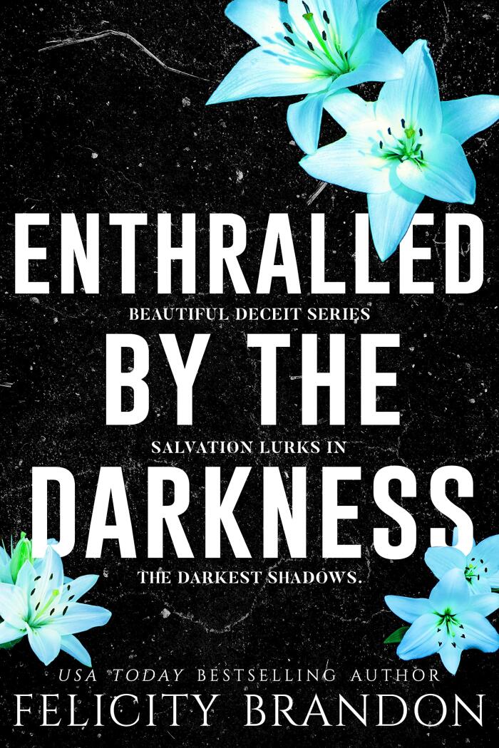 Enthralled by the Darkness