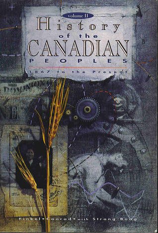 History of the Canadian peoples, volume II: 1867 to the present