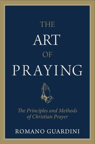 The Art of Praying: The Principles and Methods of Christian Prayer