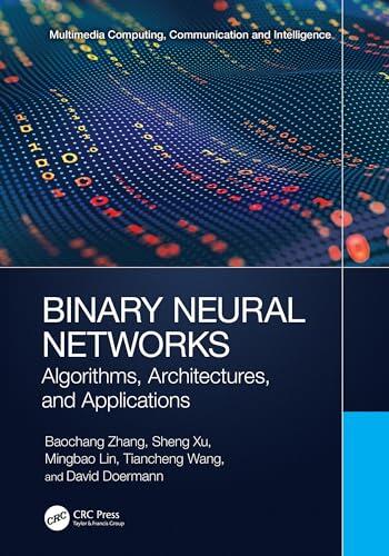 Binary Neural Networks: Algorithms, Architectures, and Applications