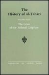 The History of al-Tabari Vol. 35: The Crisis of the 'Abbasid Caliphate: The Caliphates of al-Musta'in and al-Mu'tazz A.D. 862-869/A.H. 248-255