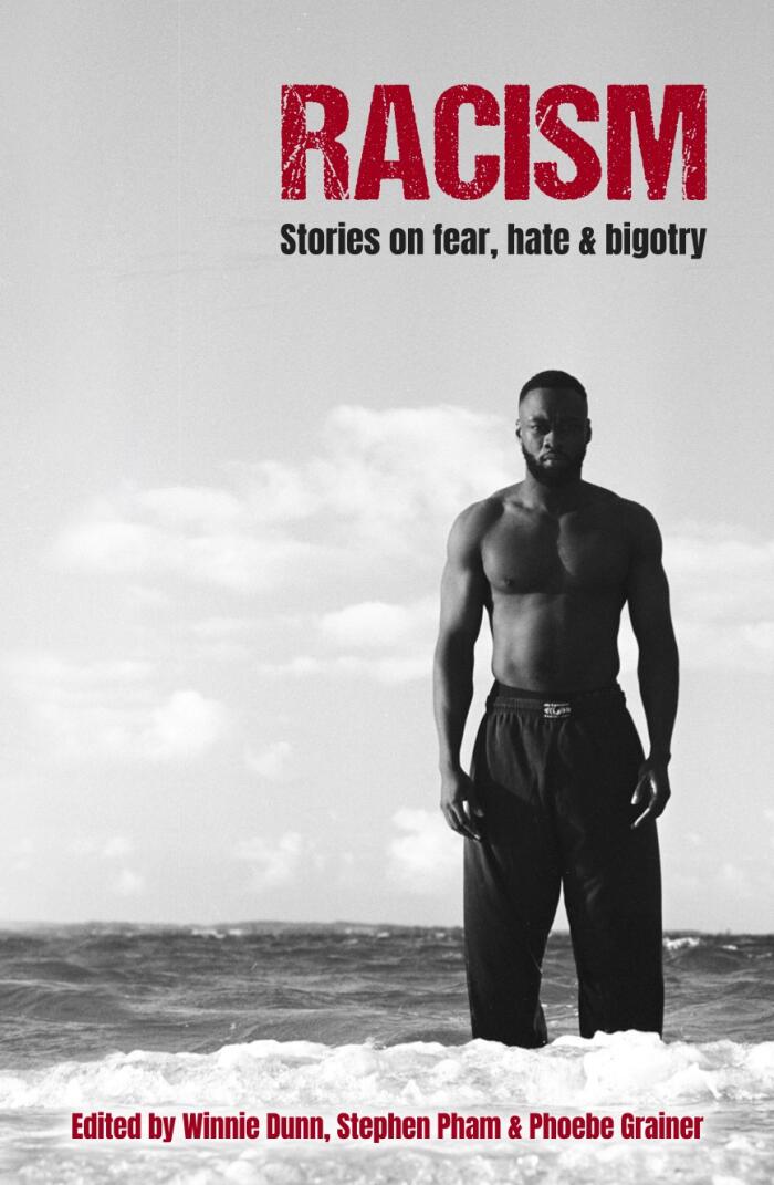 Racism: Stories on Fear, Hate & Bigotry