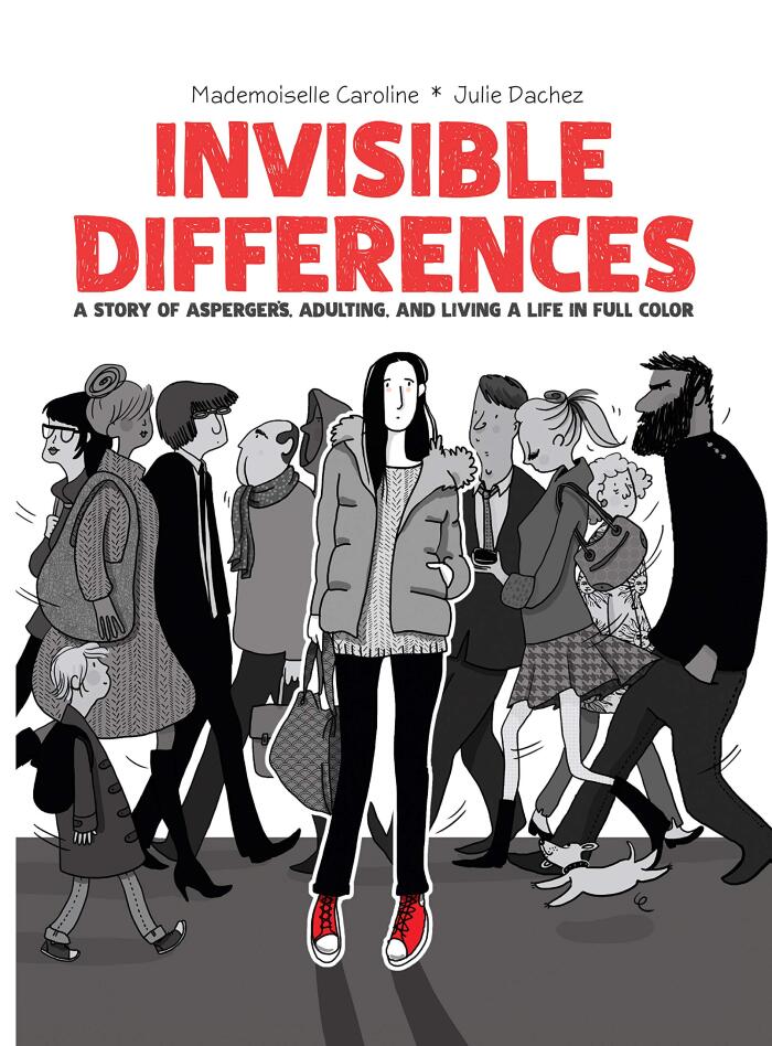 Invisible Differences: A Story of Asperger's, Adulting, and Living a Life in Full Color