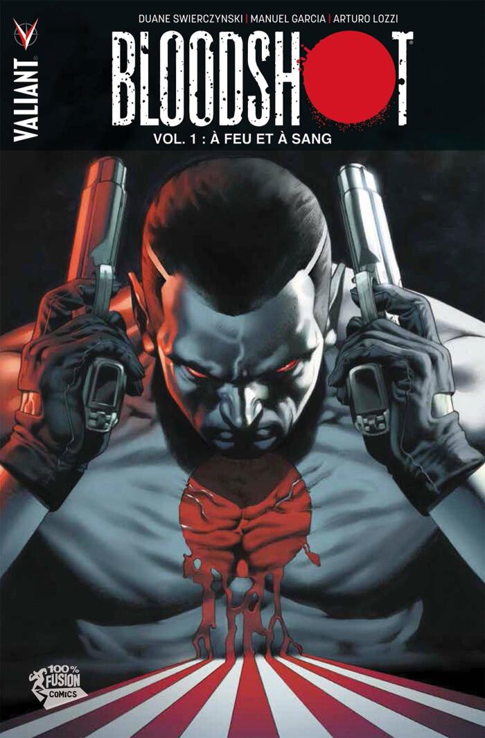 Bloodshot, Tome 1: A Feu et a Sang