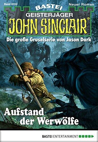 John Sinclair 2039: Aufstand der Werwölfe