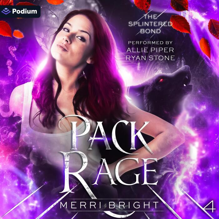 Pack Rage: The Splintered Bond, Book 4