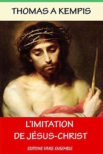 L'Imitation de Jésus-Christ: Traduction de l'Abbé Félicité de Lamennais