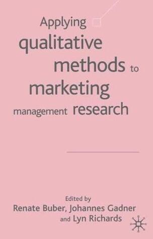 Applying Qualitative Methods to Marketing Management Research