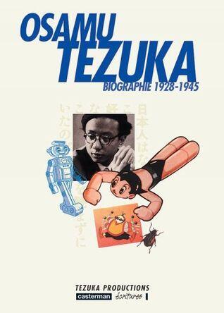 Osamu Tezuka, Biographie Tome 1: 1928-1945
