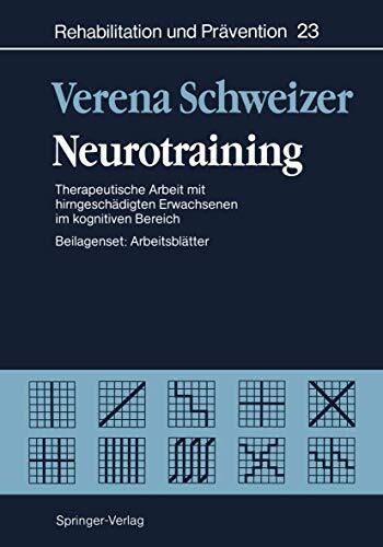 Neurotraining: Therapeutische Arbeit mit hirngeschädigten Erwachsenen im kognitiven Bereich (Schriftenreihe der Bundeszentrale für politische Bildung, Bonn)