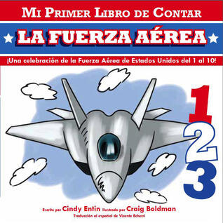Mi Primer Libro De Contar La Fuerza Aerea (Mi Primer Libro De Contar / My First Counting Book)