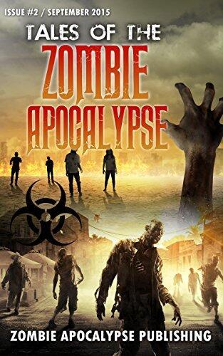 Tales of the Zombie Apocalypse: Issue #2 - September 2015