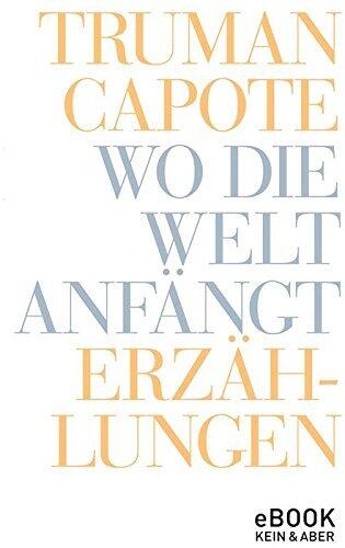 Wo die Welt anfängt: Erzählungen