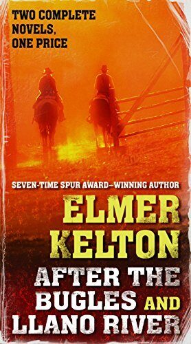 After the Bugles and Llano River: Two Classic Westerns
